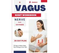 Vagus Nerve Reset Workbook: The Healing Bible of Nervous System Stimulation, Therapy and Autonomic Balance in 28 Days (Recovery and Resilience Activity Books for Adults)