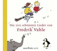 Die 100 schönsten Lieder von Fredrik Vahle