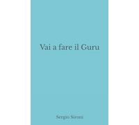 Vai a fare il Guru