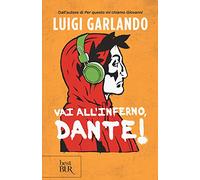 Vai all'Inferno, Dante! (BUR Best BUR)