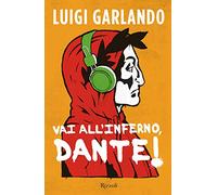 Vai all'Inferno, Dante! (Narrativa Ragazzi)
