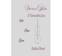 Vai con il Ritmo: il Violoncellista Jazz: per Cello-Piano-Drum (Modern Jazz Group)