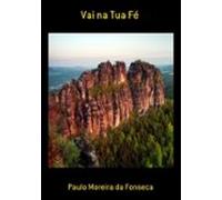 Vai Na Tua Fé (ebook)