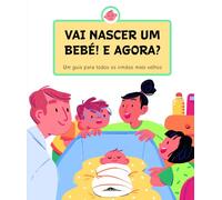 Vai Nascer um Bebé! E Agora? (Booksmile)