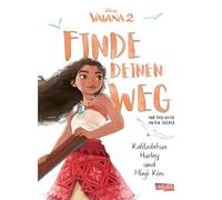 Vaiana: Finde deinen Weg: Auf der Reise zu dir selbst | Neue Geschichten von Vaiana - Achtsamkeit für die ganze Familie