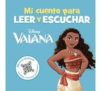 Vaiana. Mi cuento para leer y escuchar: Incluye código QR con audio