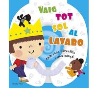 Vaig Tot Sol Al Lavabo: Amb sons divertits i una canço (Llibres sorpresa)