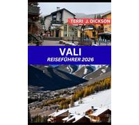 VAIL REISEFÜHRER 2026: Vail Uncovered: Entdecken Sie Colorados ganzjähriges Bergparadies