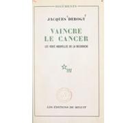 Vaincre Le Cancer (ebook)