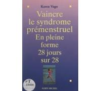Vaincre Le Syndrome Prémenstruel (ebook)