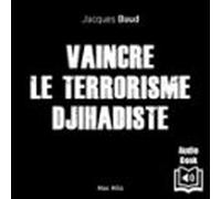 Vaincre Le Terrorisme Djihadiste (audiolibro)