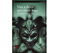 Vais a decir que estoy loco: 108 (Narrativa)