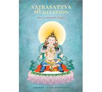 Vajrasattva Meditation: An Illustrated Guide