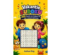 Vakantie Sudoku voor Kinderen 7-15: 300 Vakantie Sudoku Puzzels voor Slimme Kinderen van 7-15 Jaar | Niveaus: Makkelijk, Gemiddeld en Moeilijk |Scherm Vrij Reisplezier inclusief Oplossingen