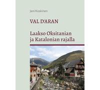 Val d'Aran - laakso Oksitanian ja Katalonian rajalla