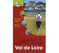 Val de Loire: 10 itinéraires de randonnée détaillés. 10 fiches découverte.