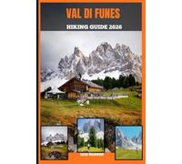 VAL DI FUNES HIKING GUIDE 2026