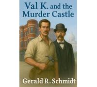 Val K. and the Murder Castle: 8 (The Zuriel Disclosures)