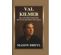 Val Kilmer: The Artist Who Turned Pain into Power and Silence into Legacy