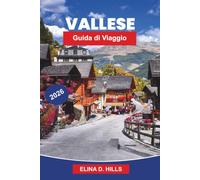 VALAIS Guida di viaggio 2026: Scopri cime alpine, vigneti panoramici, villaggi di montagna, avventure all'aperto e consigli pratici per la tua fuga in Svizzera