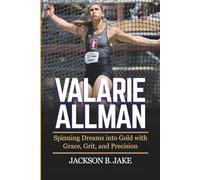 VALARIE ALLMAN: Spinning Dreams into Gold with Grace, Grit, and Precision