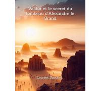 Valdor et le secret du tombeau d'Alexandre le Grand (Hadrien Valdor)