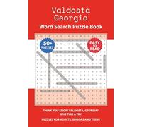 Valdosta Georgia Word Search Puzzle Book: Think you know Valdosta, Georgia? Give this a try. Puzzles for Adults, Seniors and Teens.