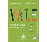 Vale. Corso di lingua e cultura latina. Civiltà, autori, lesico. esercitazioni. Con Laboratorio di latino, Percorsi operativi di latino, Parole frasi ... superiori. Con e-book. Con espansione online