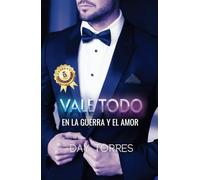 Vale todo en la guerra y el amor: Tomo 2