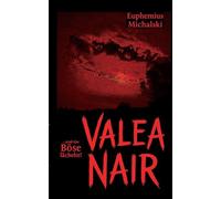 Valea Nair: ... und das Böse lächelte!