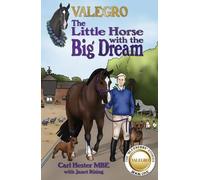Valegro - The Little Horse with the Big Dream: The Blueberry Stories: Book One: 1