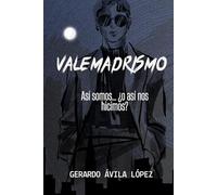 VALEMADRISMO: Asi somos... o así nos hicimos?