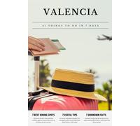 VALENCIA 21 things to do in 7 days: Travel Guide - Must-Visit Attractions, Top Spots, and Insider Tips for a Memorable Itinerary.