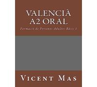Valencià A2 Oral: Formació de Persones Adultes Bàsic 1