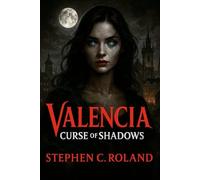 Valencia Curse of Shadows (The Shadowed Trilogy)