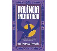 València Encantada - València té la seua història secreta, una història encantada. Endinsa’t en estes pàgines i la descobriràs.