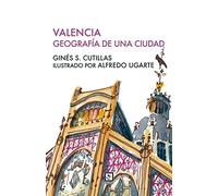 Valencia. Geografía de una ciudad (VAGAMUNDOS)