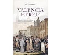 Valencia hereje (Historia)