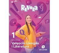 Valencià: Llengua i Literatura. 1 Batxillerat. Revola