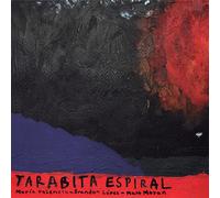 Maria Valencia, Matt Moran, Brandon Lopez - Tarabita Espiral
