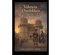 Valencia ontdekken: Een gefictionaliseerde reisgids voor Valencia