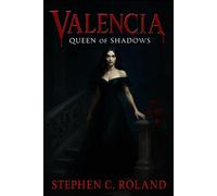 Valencia - Queen of Shadows (The Shadowed Trilogy)