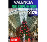 VALENCIA REISEFÜHRER 2026