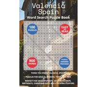 Valencia Spain Word Search Puzzle Book: Think you know Valencia, Spain? Puzzles for Adults, Seniors, Teens and Kids. Perfect for Grandparents, ... Christmas Gifts and Stocking Stuffers.