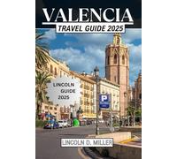 VALENCIA TRAVEL GUIDE 2025