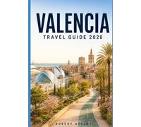 Valencia Travel Guide 2026
