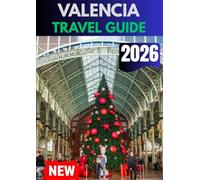 VALENCIA TRAVEL GUIDE 2026