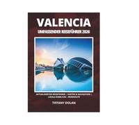 VALENCIA UMFASSENDER REISEFÜHRER 2026