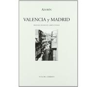 Valencia y Madrid: 15 (Letras madrileñas Contemporáneas)