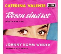 VALENTE, Caterina - Rosen sind rot (Roses are red) / Johnny komm wieder (Johnny get angry) / D 19 365